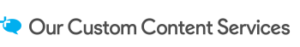 Custom Content Services